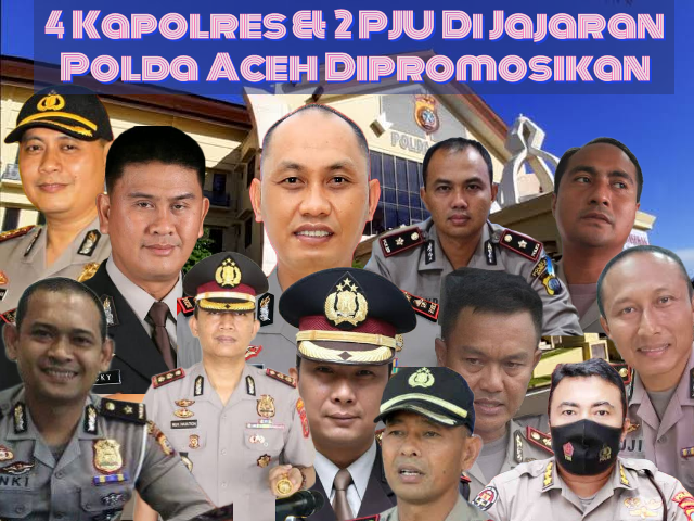 4 Kapolres & 2 PJU Di Jajaran Polda Aceh Dipromosikan